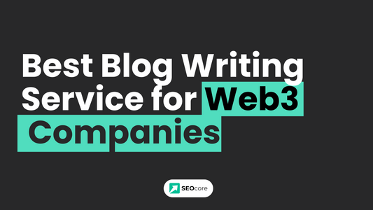 Best Blog Writing Service for Web3 Companies