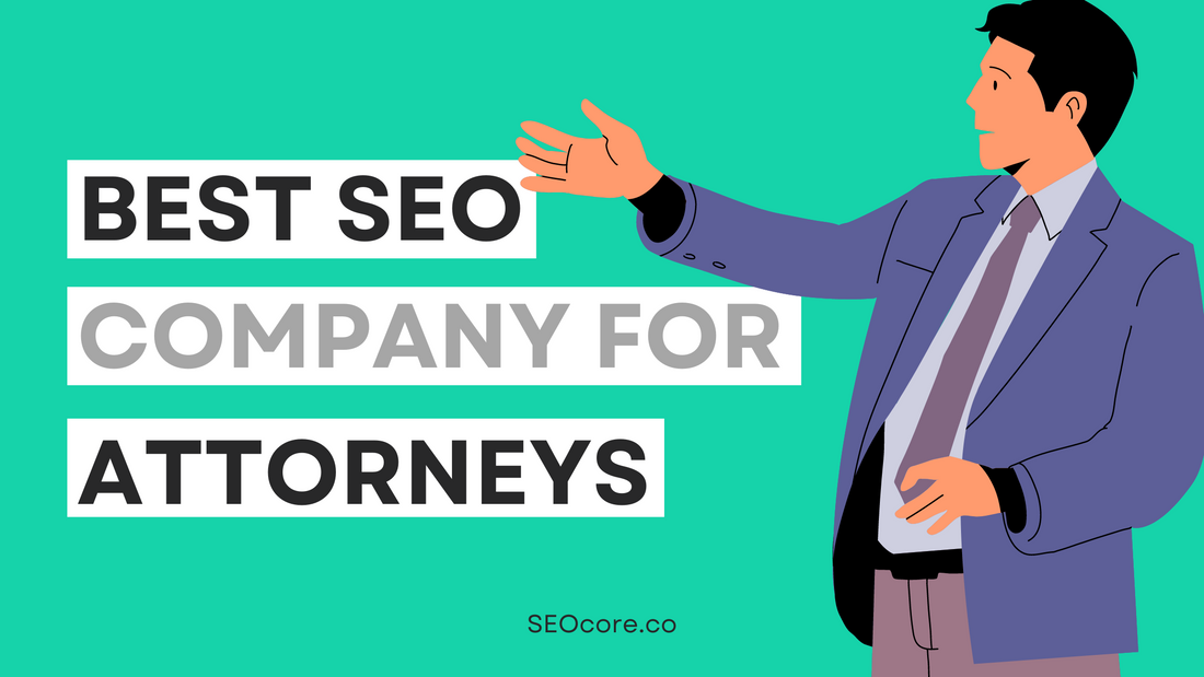 Best SEO Company for Attorneys