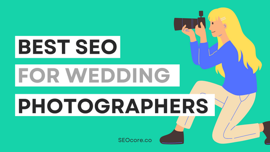 SEO for Wedding Photographers (Get Local Clients From Google)