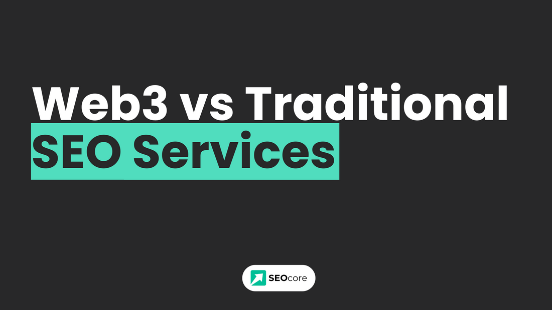 Web3 SEO Services vs Traditional SEO Services